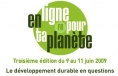 Evenement - En ligne pour ta planète - 2009 - 3ème édition